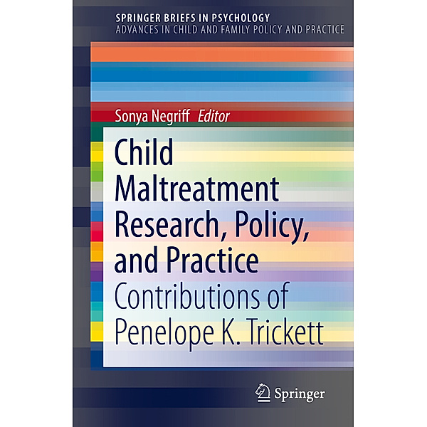 Child Maltreatment Research, Policy, and Practice, Sonya Negriff
