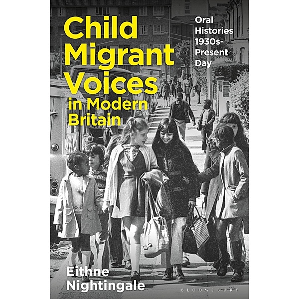 Child Migrant Voices in Modern Britain, Eithne Nightingale