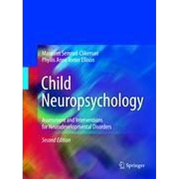 Child Neuropsychology, Margaret Semrud-Clikeman, Phyllis Anne Teeter Ellison
