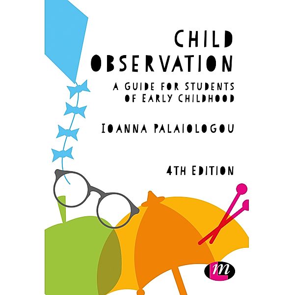 Child Observation / Early Childhood Studies Series, Ioanna Palaiologou
