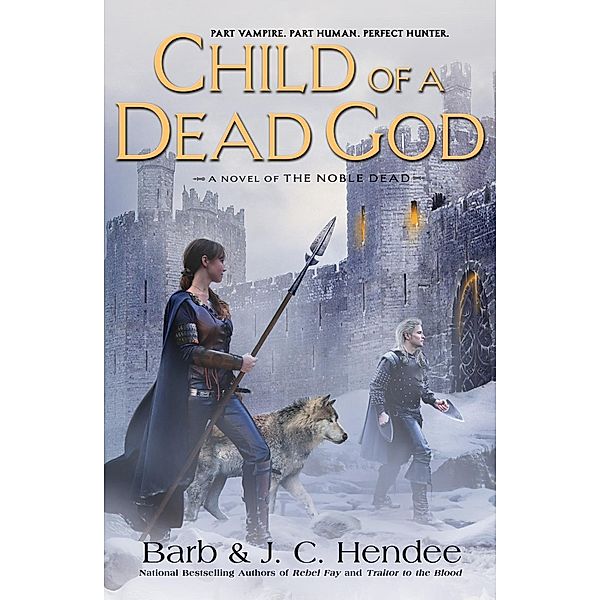 Child of a Dead God / Noble Dead Bd.6, Barb Hendee, J. C. Hendee