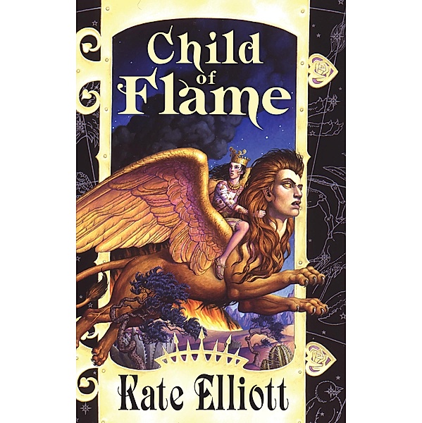 Child of Flame / Crown of Stars Bd.4, Kate Elliott