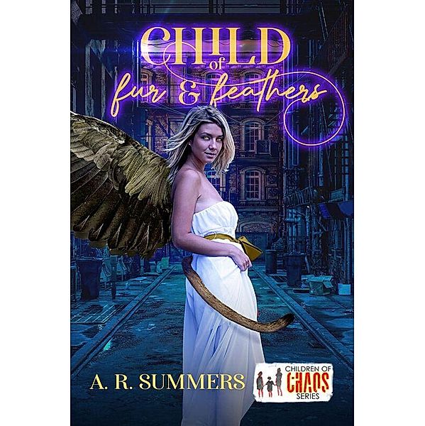 Child of Fur & Feathers, A. R. Summers