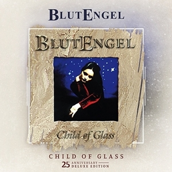 Child Of Glass (Ltd.25th Anniversary Edition), Blutengel