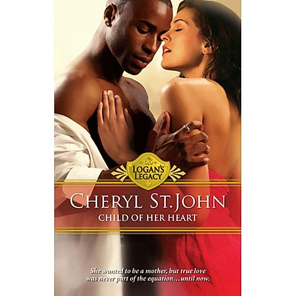 Child of Her Heart / Logan's Legacy Bd.13, Cheryl St. John