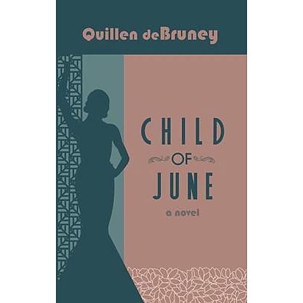 Child of June, Quillen Debruney