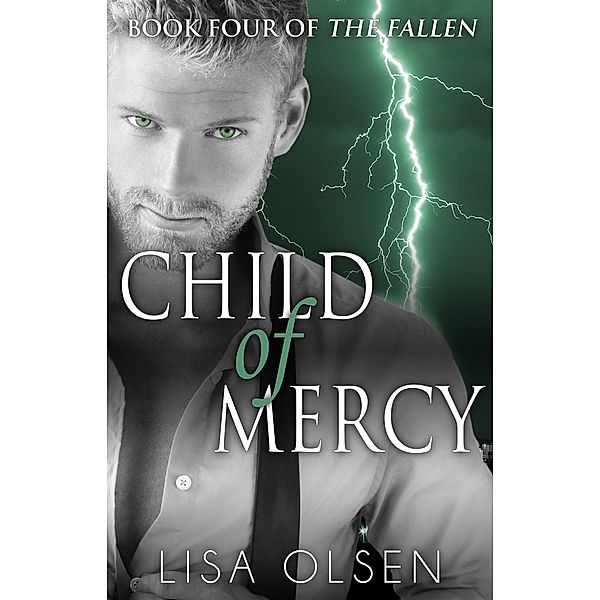 Child of Mercy (The Fallen, #4) / The Fallen, Lisa Olsen