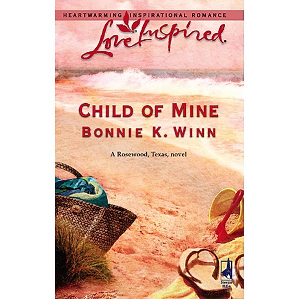 Child Of Mine / Rosewood, Texas Bd.2, Bonnie K. Winn