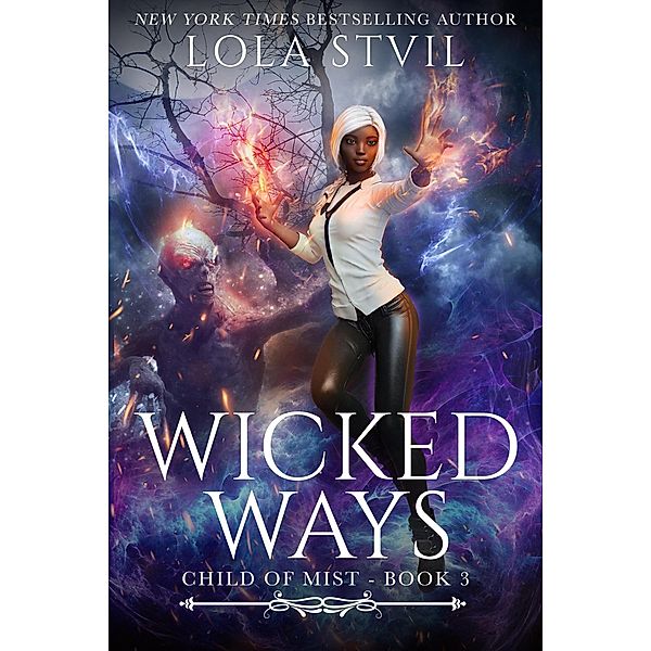 Child Of Mist: Wicked Ways (Book 3) / Child Of Mist, Lola Stvil