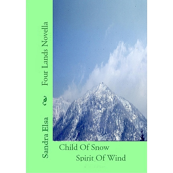 Child Of Snow, Spirit Of Wind / Sandra Elsa, Sandra Elsa