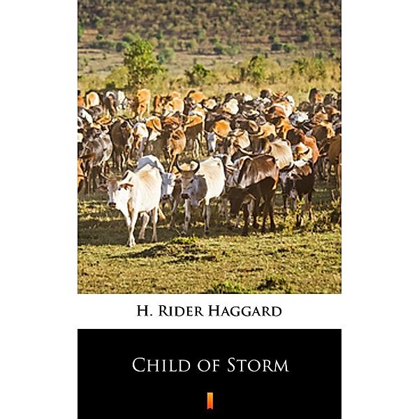 Child of Storm, H. Rider Haggard