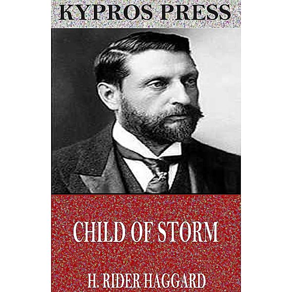 Child of Storm, H. Rider Haggard