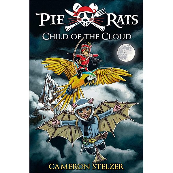 Child of the Cloud / Pie Rats Bd.5, Cameron Stelzer