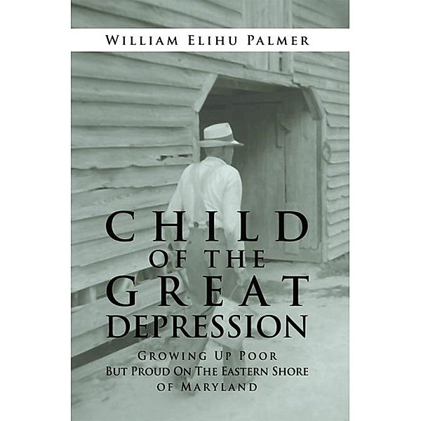 Child of the Great Depression, William Elihu Palmer