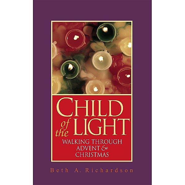 Child of the Light, Beth A. Richardson