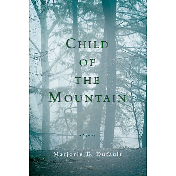 Child of the Mountain, Marjorie E. Dufault