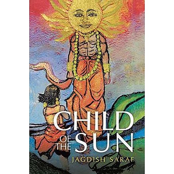 Child Of The Sun / Paper Leaf Agency, Jagdish Saraf