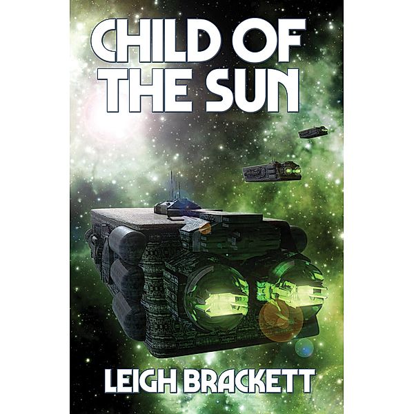 Child of the Sun / Positronic Publishing, Leigh Brackett