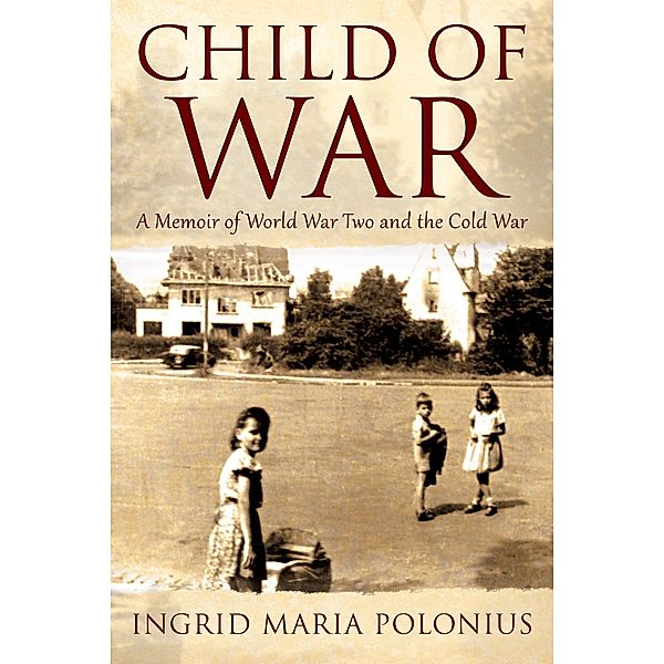 Child of War, Ingrid Maria Polonius