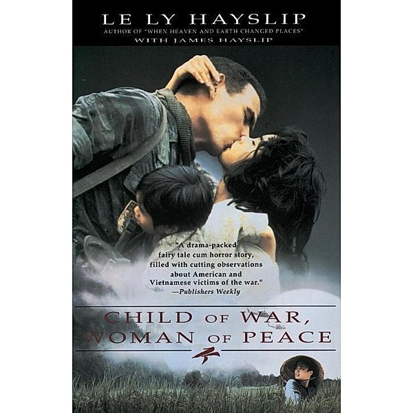 Child of War, Woman of Peace, Le Ly Hayslip