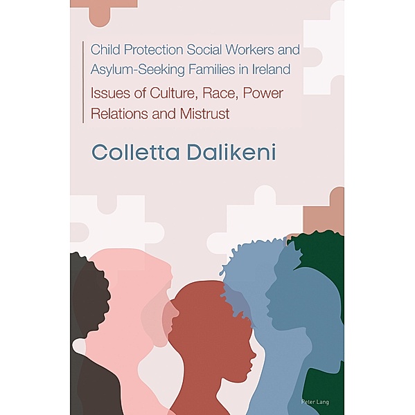 Child Protection Social Workers and Asylum-Seeking Families in Ireland, Colletta Dalikeni