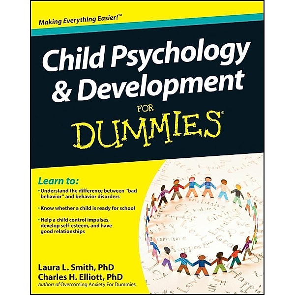 Child Psychology and Development For Dummies, Laura L. Smith, Charles H. Elliott