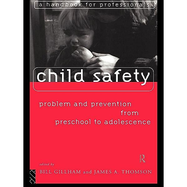 Child Safety: Problem and Prevention from Pre-School to Adolescence