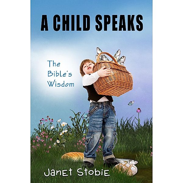 Child Speaks, Janet Stobie