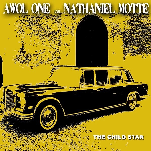 Child Star, Awol One & Nathaniel Motte