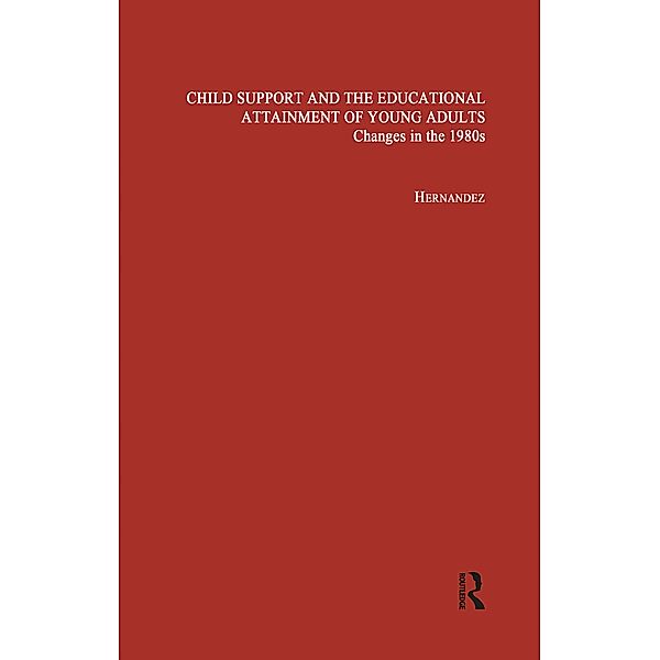 Child Support and the Educational Attainment of Young Adults, Pedro M. Hernandez