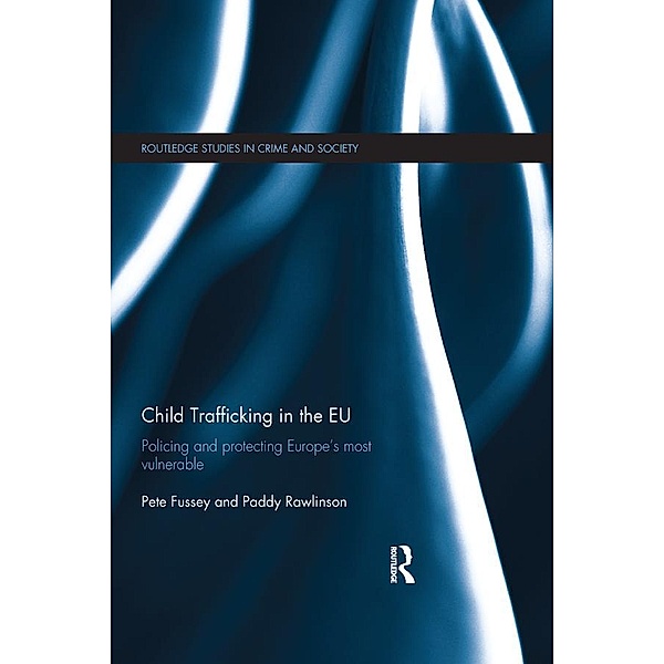 Child Trafficking in the EU, Pete Fussey, Paddy Rawlinson