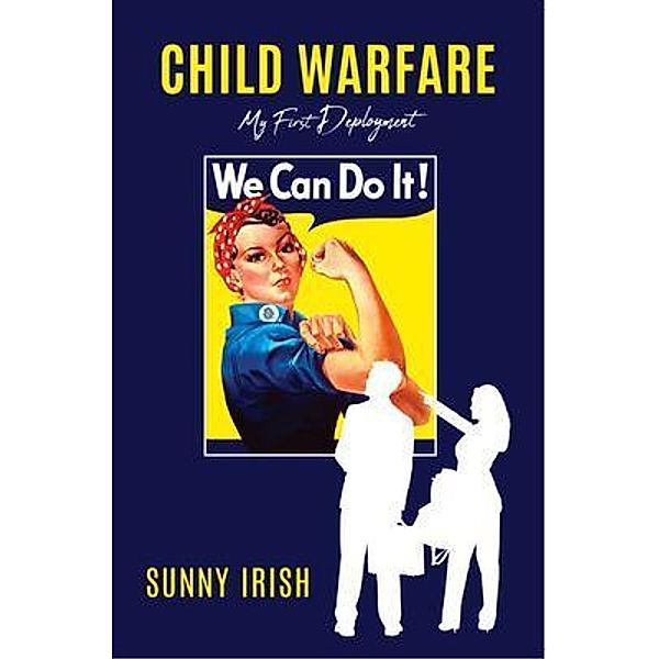 Child Warfare, Sunny Irish