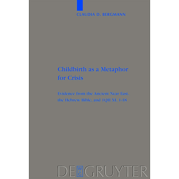 Childbirth as a Metaphor for Crisis, Claudia D. Bergmann
