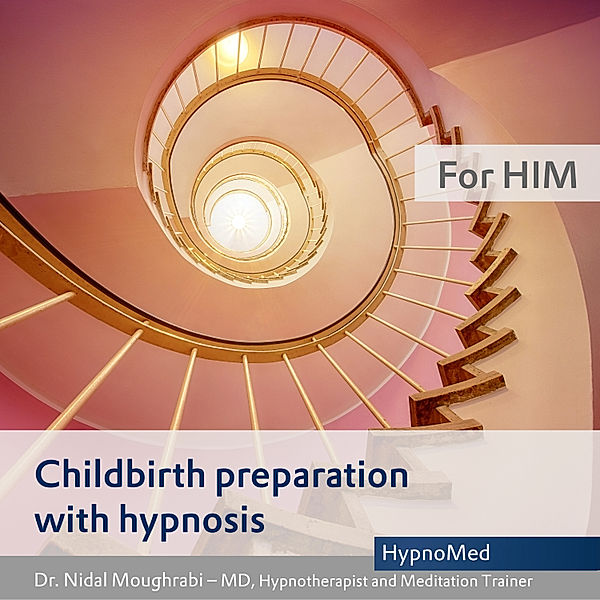 Childbirth preparation with hypnosis - Childbirth preparation with hypnosis - for HIM