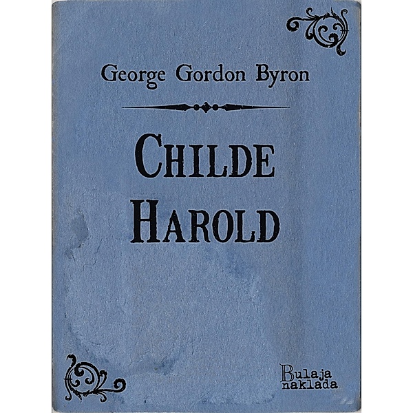 Childe Harold / eLektire, George Gordon Byron