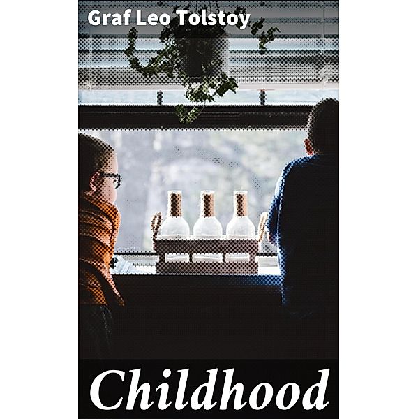 Childhood, Leo Graf Tolstoy