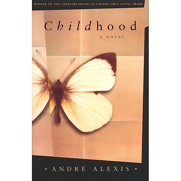 Childhood, Andre Alexis