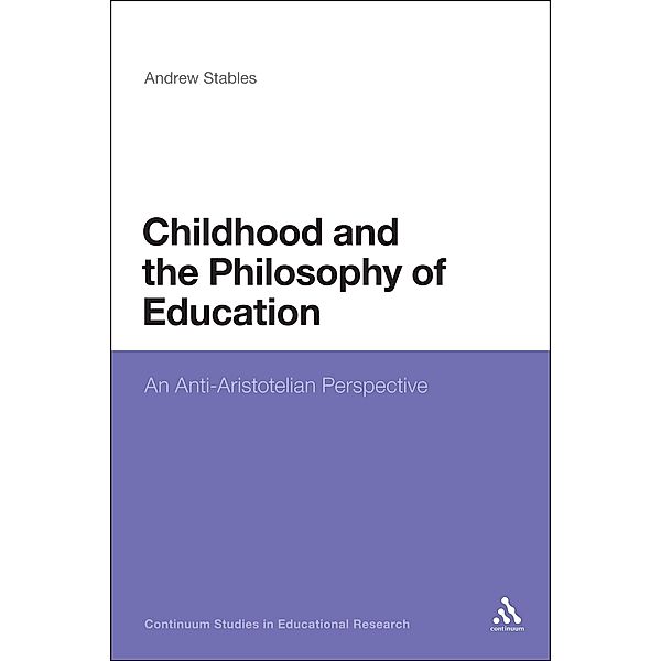 Childhood and the Philosophy of Education, Andrew Stables