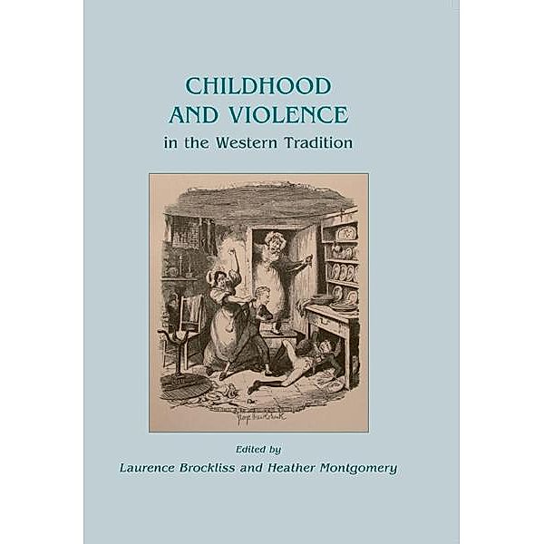 Childhood and Violence in the Western Tradition, Brockliss Laurence Brockliss