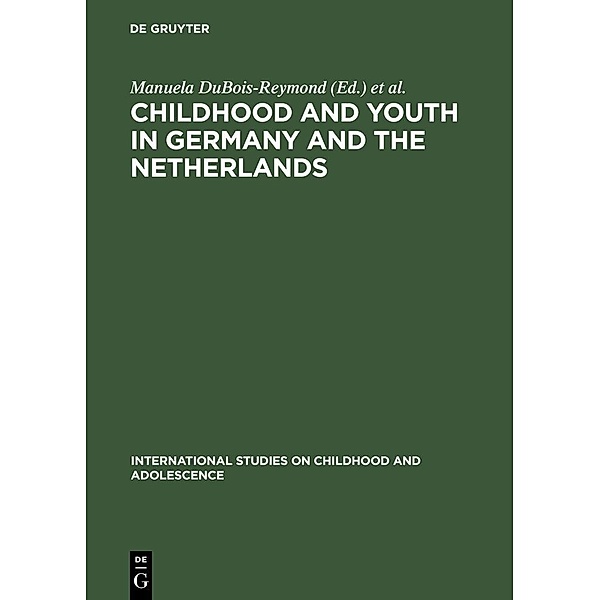 Childhood and Youth in Germany and The Netherlands / International Studies on Childhood and Adolescence Bd.1