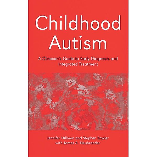 Childhood Autism, Jennifer Hillman, Stephen Snyder, James Neubrander