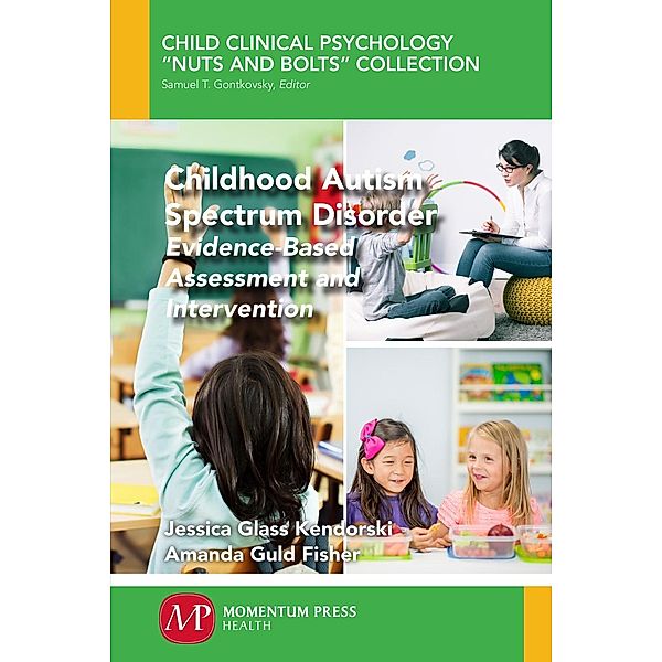 Childhood Autism Spectrum Disorder, Jessica Glass Kendorski, Amanda Guld Fisher