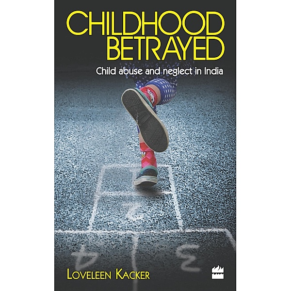 Childhood Betrayed, Loveleen Kacker