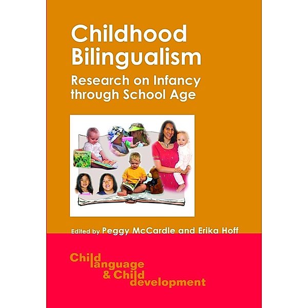 Childhood Bilingualism / Child Language and Child Development Bd.7