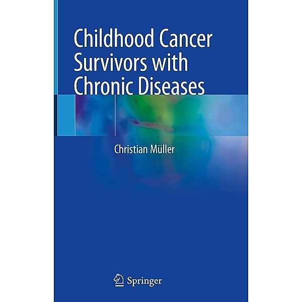 Childhood Cancer Survivors with Chronic Diseases, Gert and Susanna Mayer Foundation