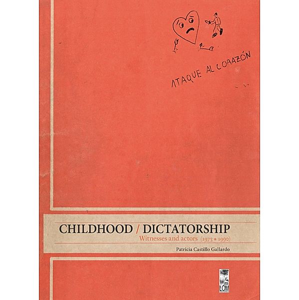 Childhood / Dictatorship, Patricia Castillo Gallardo