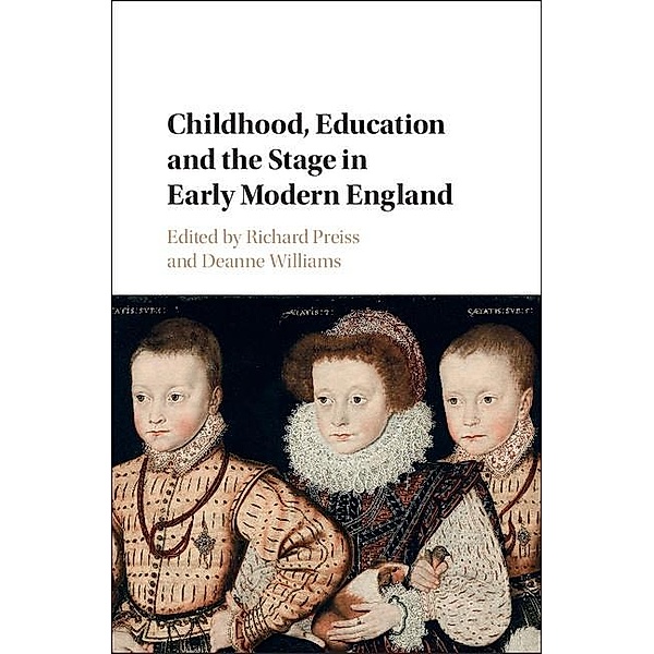 Childhood, Education and the Stage in Early Modern England