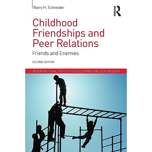 Childhood Friendships and Peer Relations, Barry Schneider