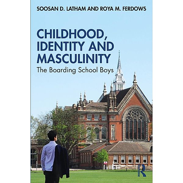 Childhood, Identity and Masculinity, Soosan Latham, Roya Ferdows
