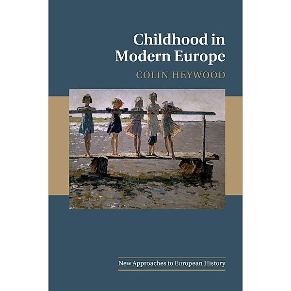 Childhood in Modern Europe, Colin Heywood